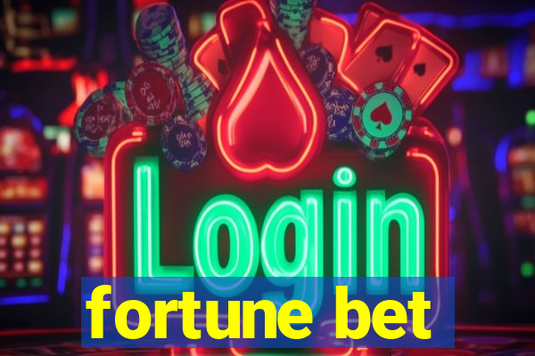 fortune bet